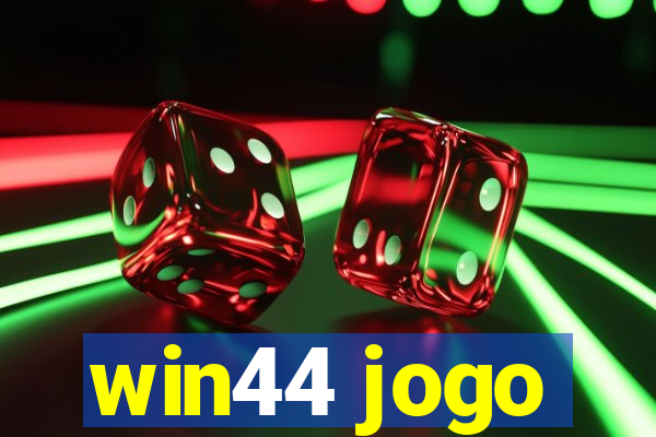 win44 jogo